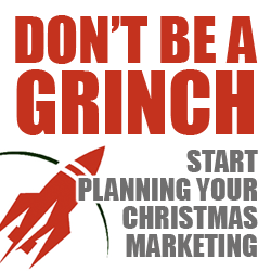 Dont be a Grinch, Start plannig your christmas marketing