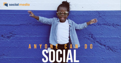 anyone can do social media