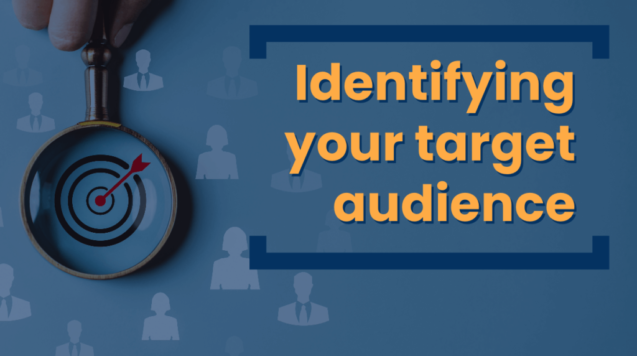 Identifying your target audience